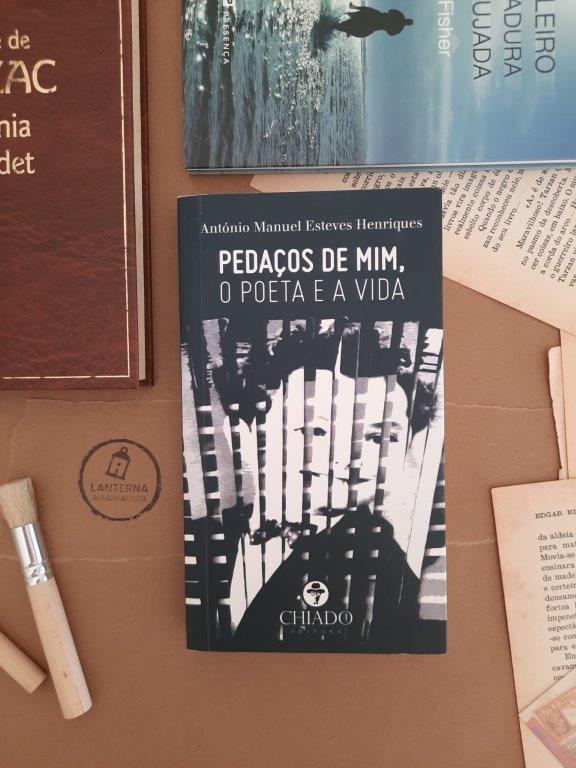 Pedaços de mim, O Poeta e a Vida, António Manuel Esteves Henriques