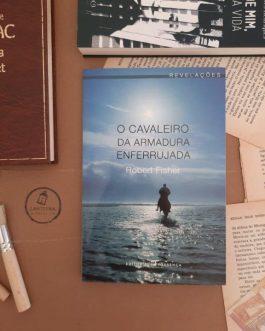O Cavaleiro da armadura enferrujada, Robert Fisher