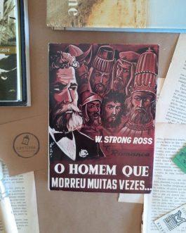 O homem que morreu muitas vezes…, W. Strong Ross