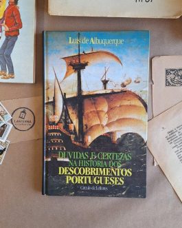 Dúvidas e certezas na história dos descobrimentos portugueses