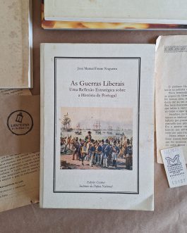 As Guerra Liberais - Uma reflexão estratégica sobre a história de Portugal