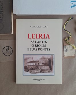 Leiria – as fontes o rio Lis e suas pontes