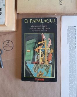 O Papalagui – discursos de tuiavii chefe de tribo de tiavéa nos mares do sul