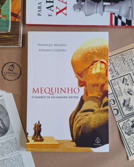 Mequinho O xadrez de um grande mestre
