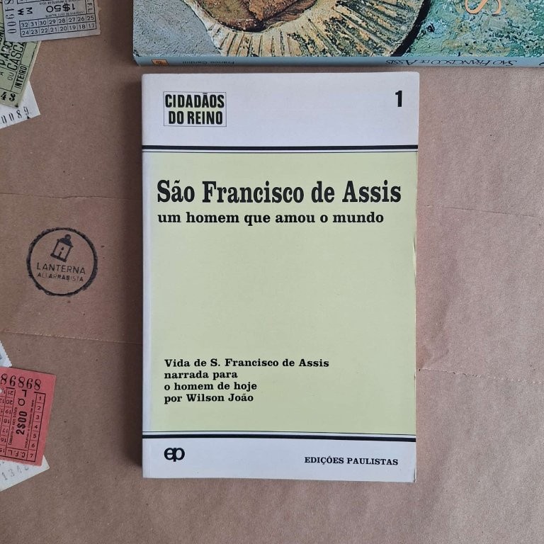 São Francisco de Assis um homem que amou o mundo