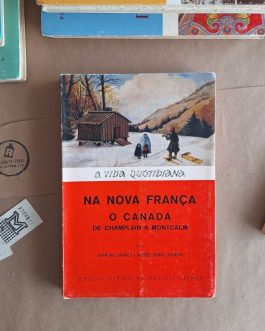Na Nova França o Canadá de Camplain a Montcalm