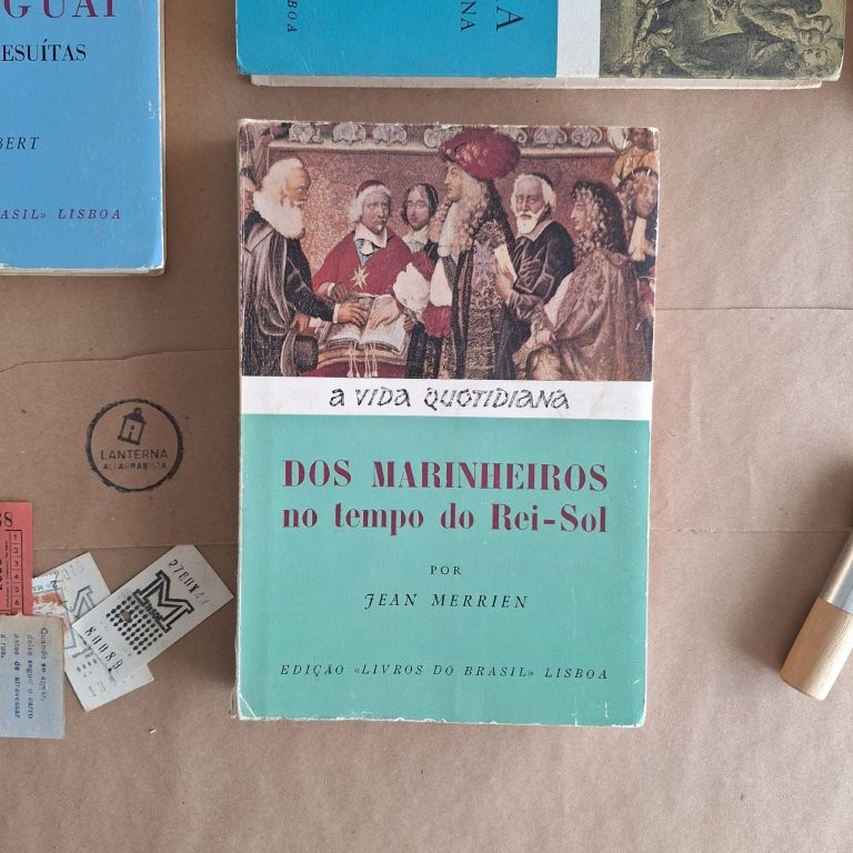 A vida cotidiana | Dos Marinheiros no tempo do Rei-Sol