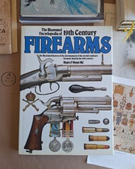 The illustraded Encyclopedia of 19th Century Firearms