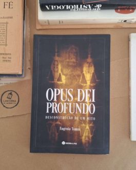 Opus Dei Profundo – desconstrução de um mito