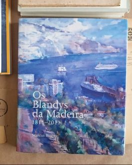 Os blandys da Madeira 1811-2011