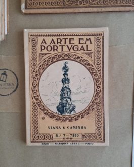 A Arte em Portugal – Nr. 07 – Viana e Caminha