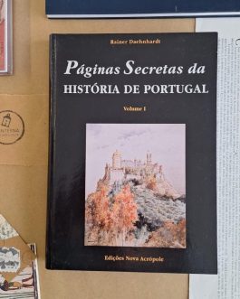 Páginas Secretas da História de Portugal Vol. 1