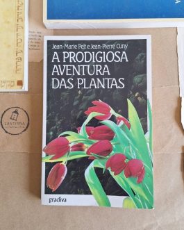 A Prodigiosa Aventura das Plantas
