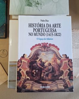 História da Arte Portuguesa no Mundo (1415-1822)