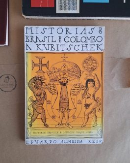 Histórias do Brasil de Colombo a Kubitschek