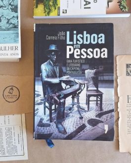 Lisboa em pessoa - Guia turístico e literário da capital portuguesa