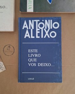 Este livro que vos deixo…