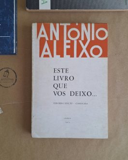 Este livro que vos deixo…