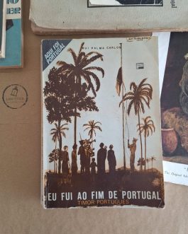 Eu fui ao fim de Portugal – Timor Português